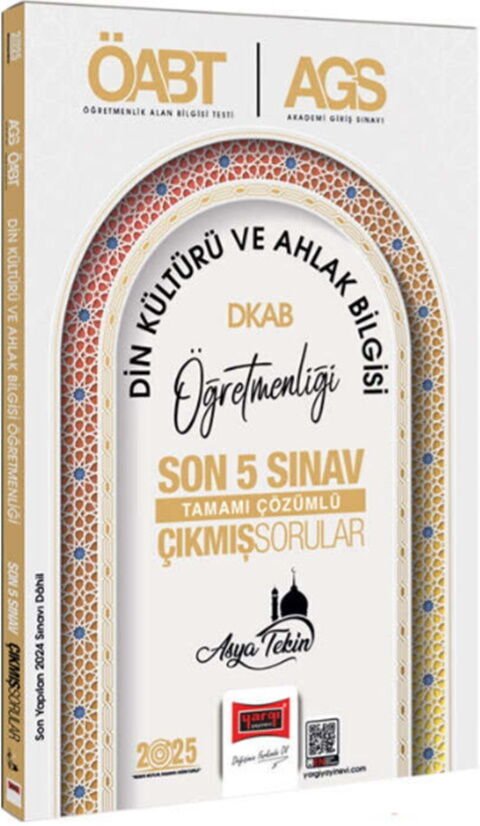 Yargı Yayınları 2025 MEB AGS ÖABT Din Kültürü ve Ahlak Bilgisi Öğretmenliği Son 5 Sınav Çıkmış Sorular
